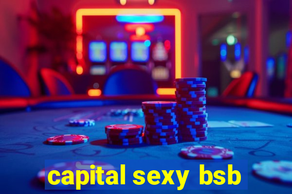 capital sexy bsb